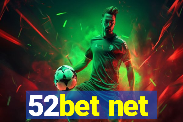 52bet net