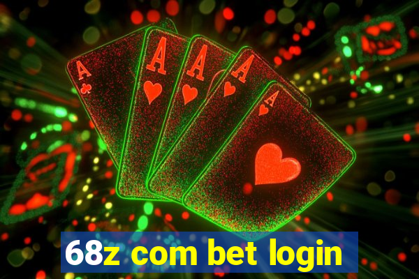 68z com bet login