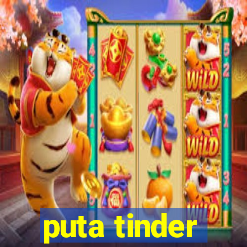 puta tinder