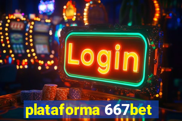 plataforma 667bet