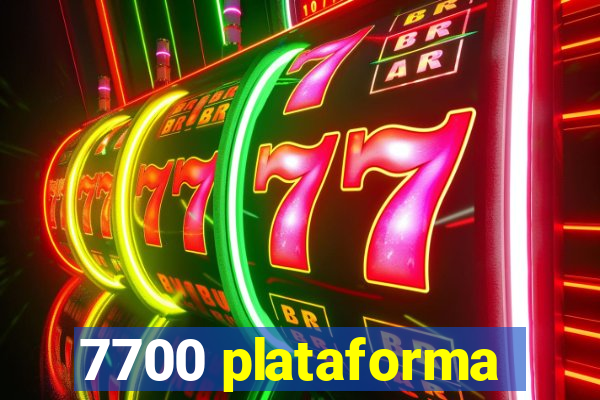 7700 plataforma