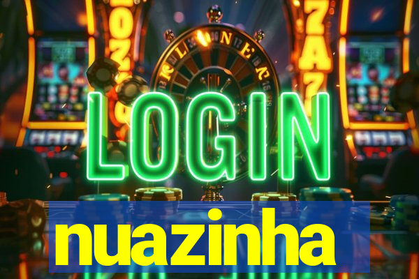 nuazinha