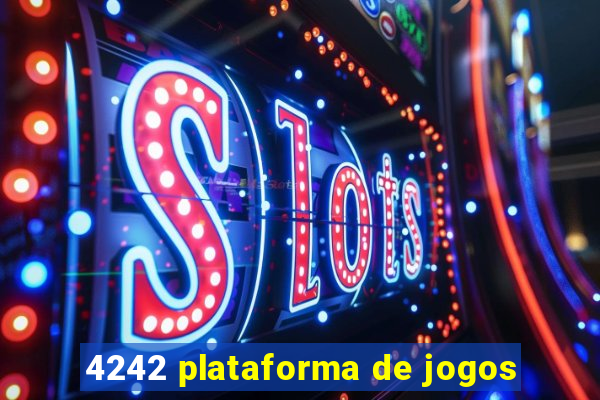 4242 plataforma de jogos