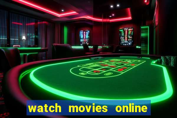 watch movies online for free