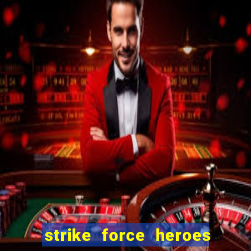 strike force heroes 2 hacked