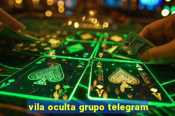 vila oculta grupo telegram