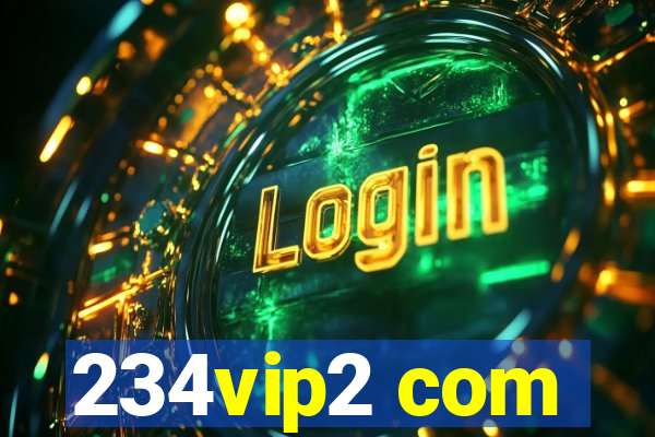 234vip2 com