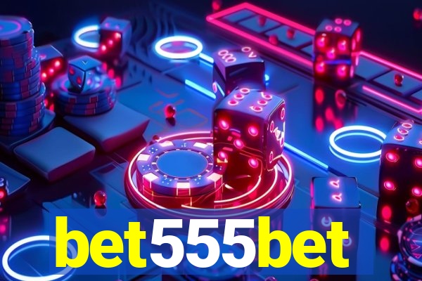 bet555bet