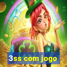 3ss com jogo