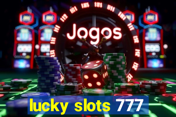 lucky slots 777