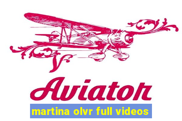 martina olvr full videos