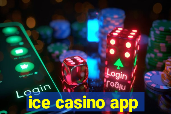 ice casino app