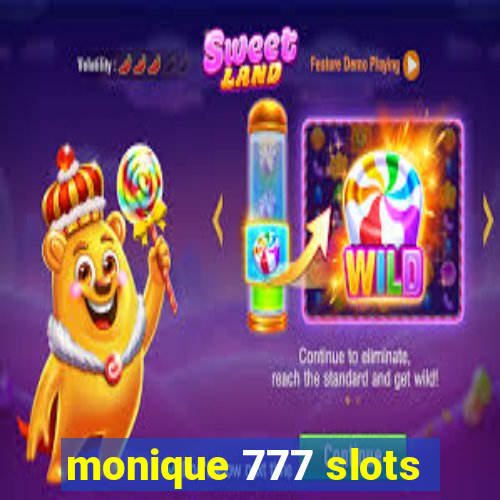 monique 777 slots