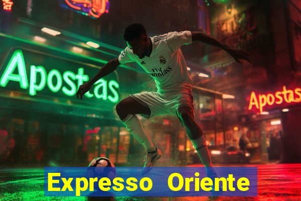 Expresso Oriente rota atual