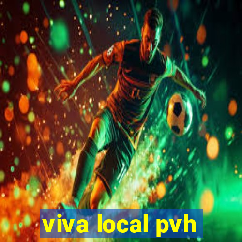 viva local pvh