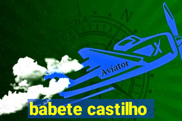 babete castilho