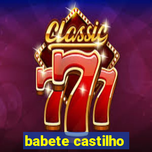 babete castilho