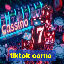 tiktok oorno