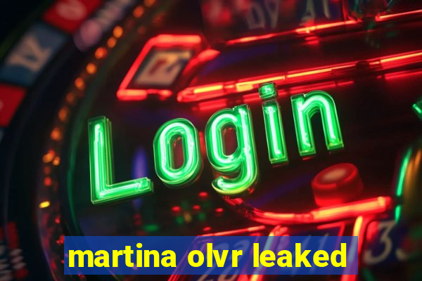 martina olvr leaked