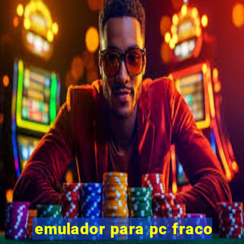 emulador para pc fraco