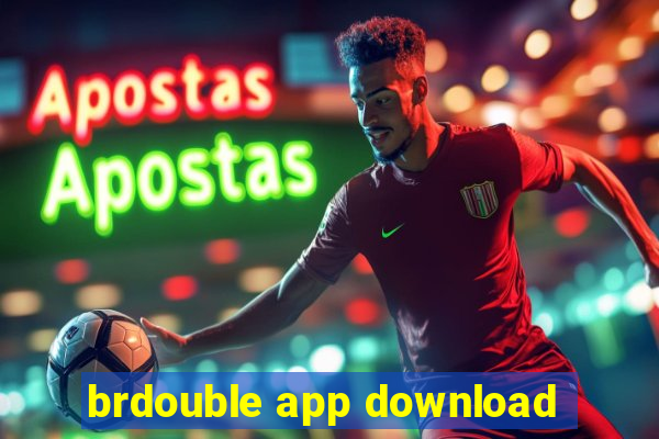 brdouble app download