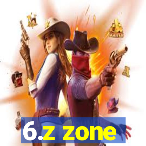 6.z zone