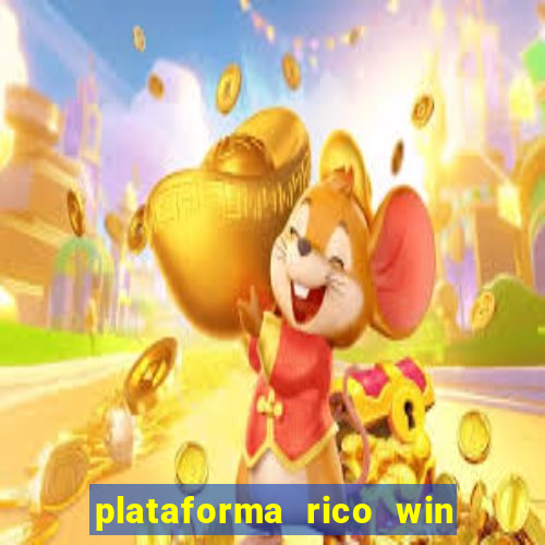 plataforma rico win paga mesmo