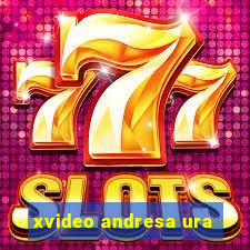 xvideo andresa ura