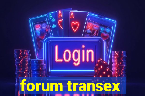 forum transex