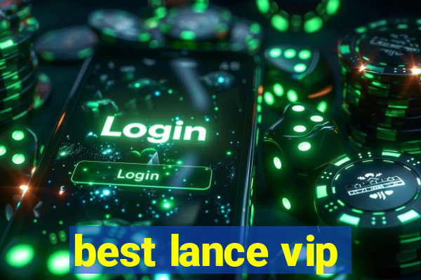 best lance vip