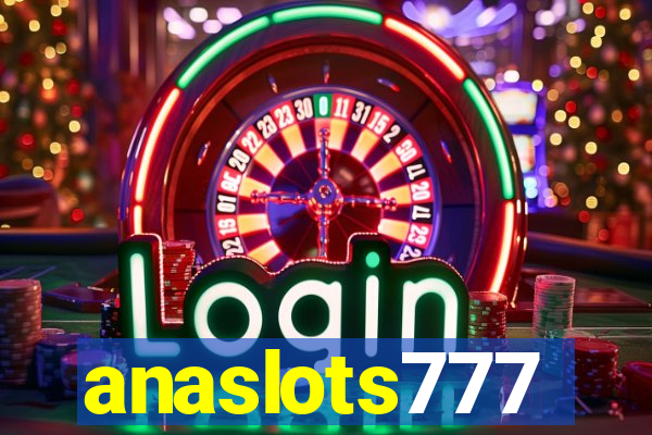 anaslots777