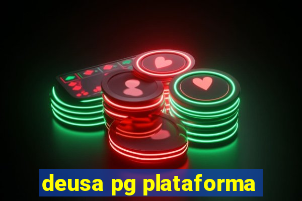 deusa pg plataforma