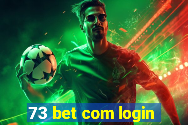 73 bet com login