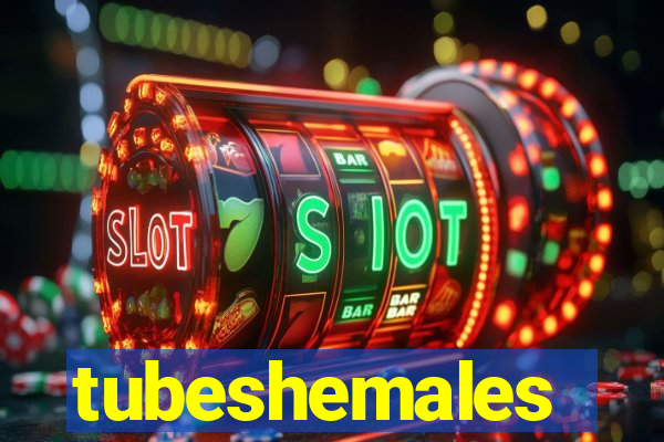 tubeshemales