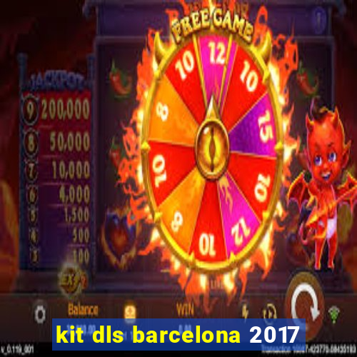 kit dls barcelona 2017