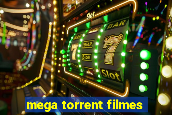 mega torrent filmes