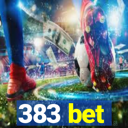 383 bet