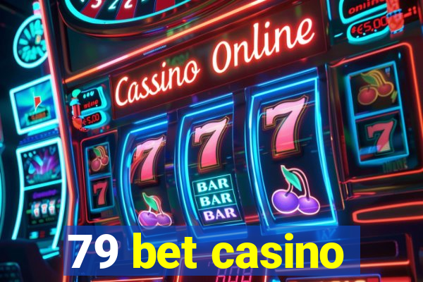 79 bet casino