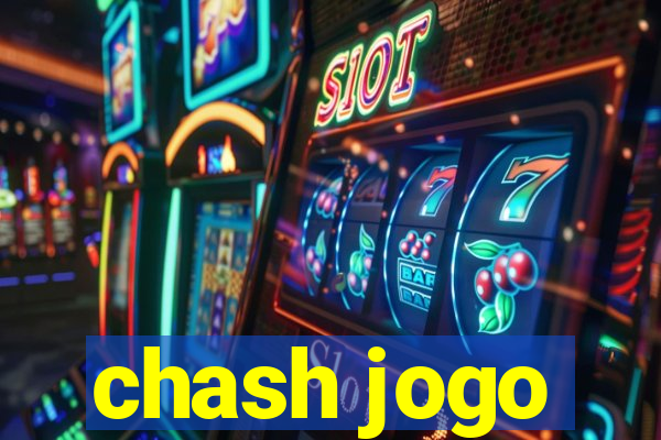 chash jogo