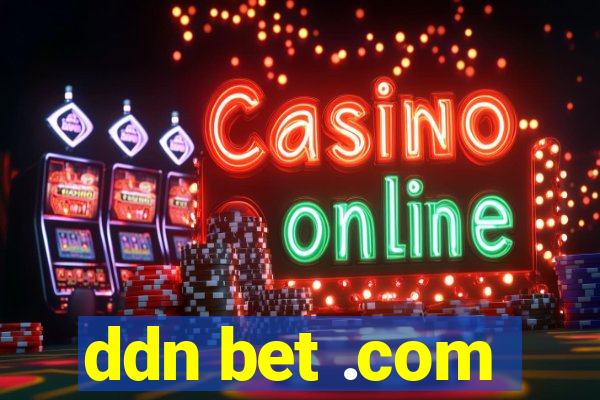 ddn bet .com