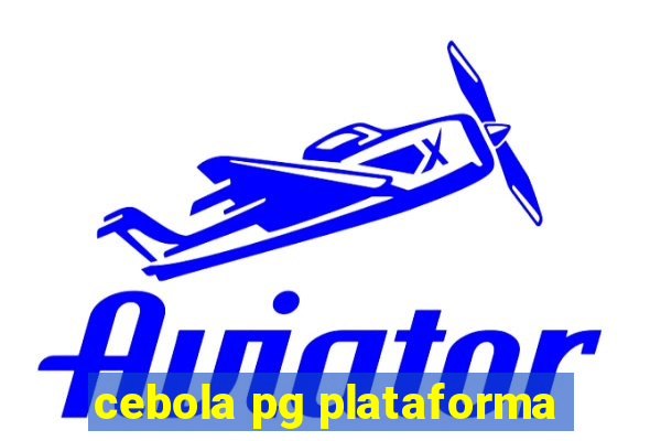 cebola pg plataforma