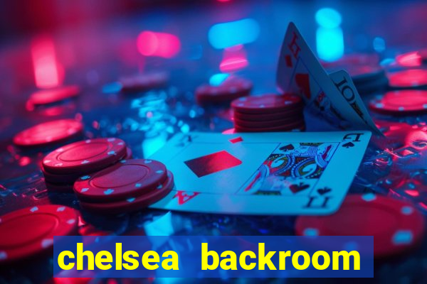 chelsea backroom casting couch