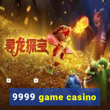 9999 game casino