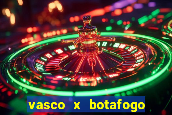 vasco x botafogo ao vivo futemax