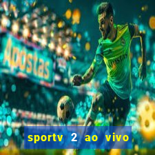 sportv 2 ao vivo mega canal