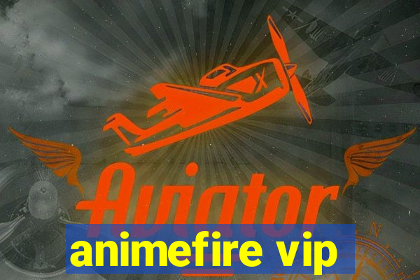 animefire vip