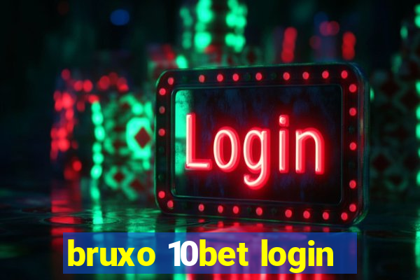 bruxo 10bet login