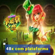 48x com plataforma