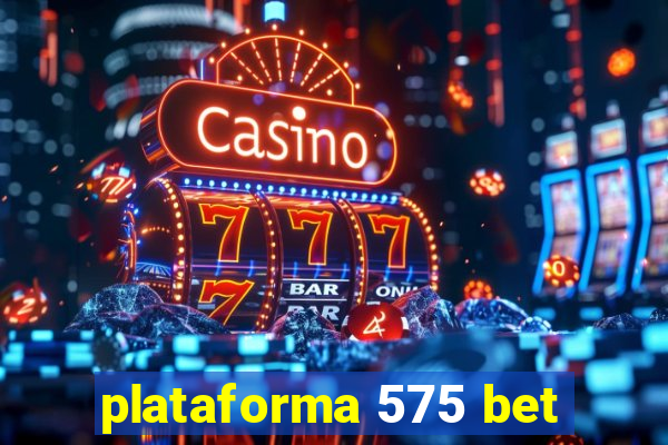 plataforma 575 bet