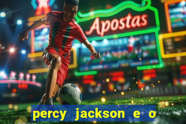 percy jackson e o ladr o de raios filme completo dublado baixar